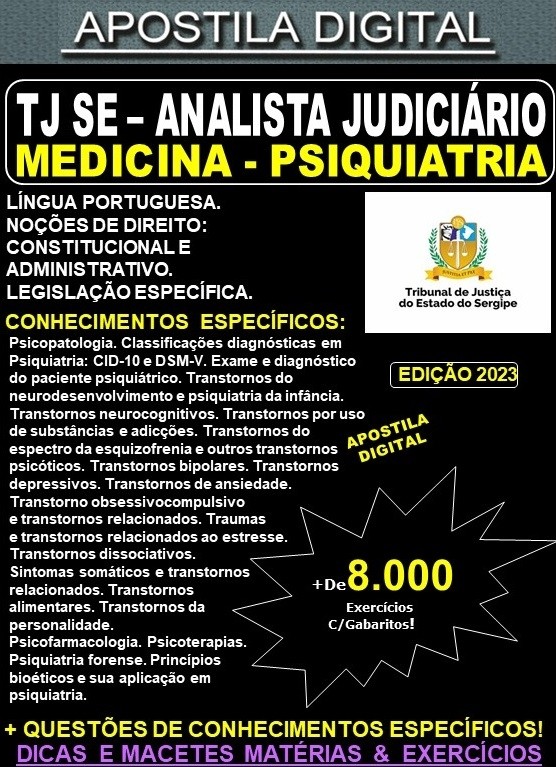 Apostila TJ SE - Analista Judiciário - MEDICINA - PSIQUIATRIA - Teoria + 8.000 Exercícios - Concurso 2023