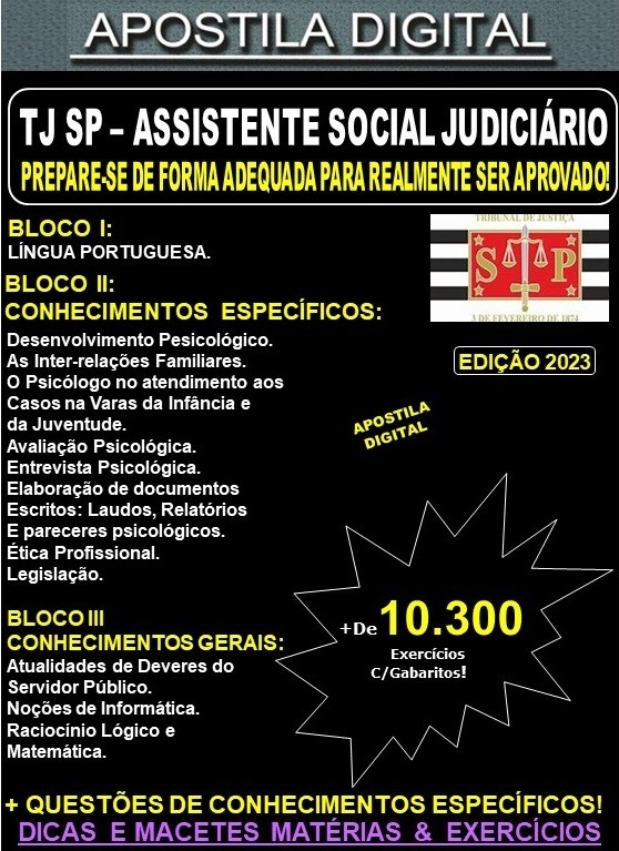 Apostila TJ SP -  ASSISTENTE SOCIAL JUDICIÁRIO - Teoria + 10.300 Exercícios - Concurso 2023