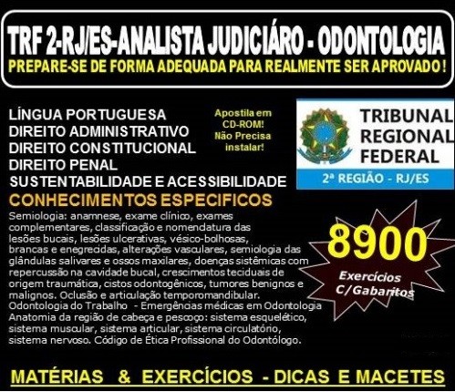 Apostila TRF 2ª REGIÃO RJ - ES - ANALISTA JUDICIÁRIO - ODONTOLOGIA - Teoria + 8.900 Exercícios - Concurso 2016