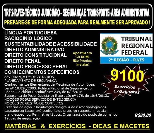 Apostila TRF 2ª REGIÃO RJ - ES - TÉCNICO JUDICIÁRIO - SEGURANÇA e TRANSPORTE- Área ADMINISTRATIVA - Teoria + 9.100 Exercícios - Concurso 2016
