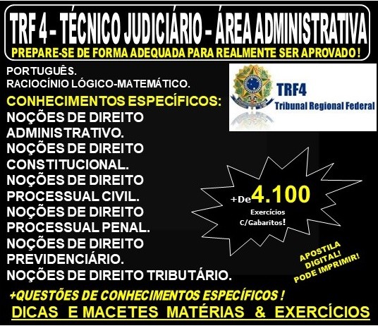 Apostila TRF 4ª Região PR / SC / RS - TÉCNICO JUDICIÁRIO - Área ADMINISTRATIVA - Teoria + 4.100 Exercícios - Concurso 2019
