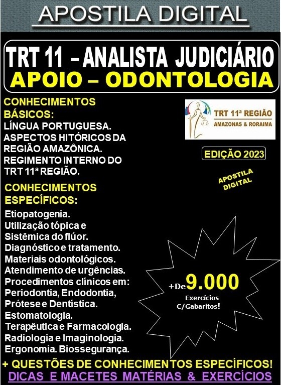 Apostila TRT 11 - Analista Judiciário - ODONTOLOGIA - Teoria + 9.000 Exercícios - Concurso 2023