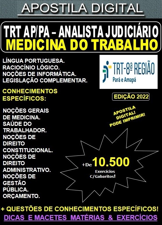 Apostila TRT 8ª Região  AP/PA - Analista Judiciário - MEDICINA DO TRABALHO - Teoria + 10.500 Exercícios - Concurso 2022