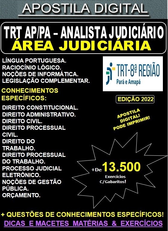 Apostila TRT 8ª Região AP/PA - Analista Judiciário - Área JUDICIÁRIA - Teoria + 13.500 Exercícios - Concurso 2022