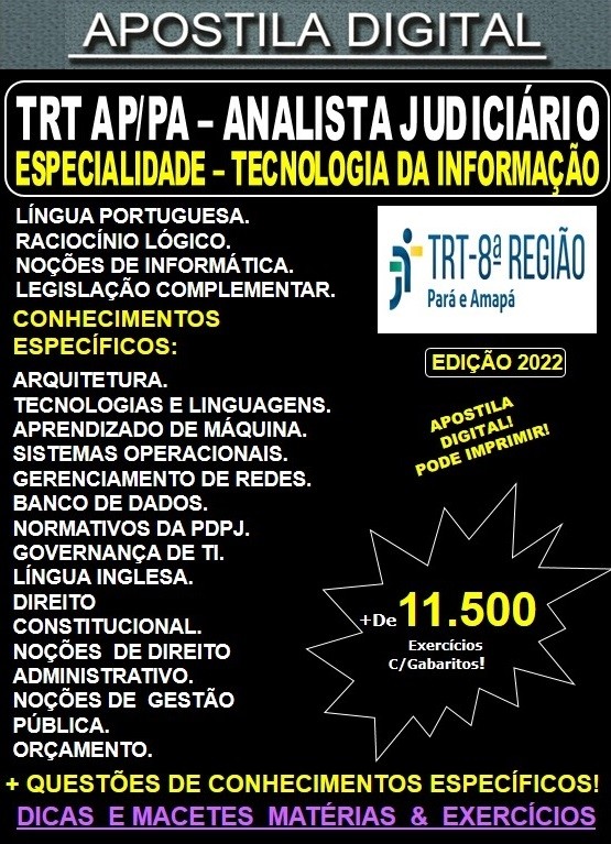 Apostila TRT 8ª Região  AP/PA - Analista Judiciário - TECNOLOGIA da INFORMAÇÃO - Teoria + 11.500 Exercícios - Concurso 2022