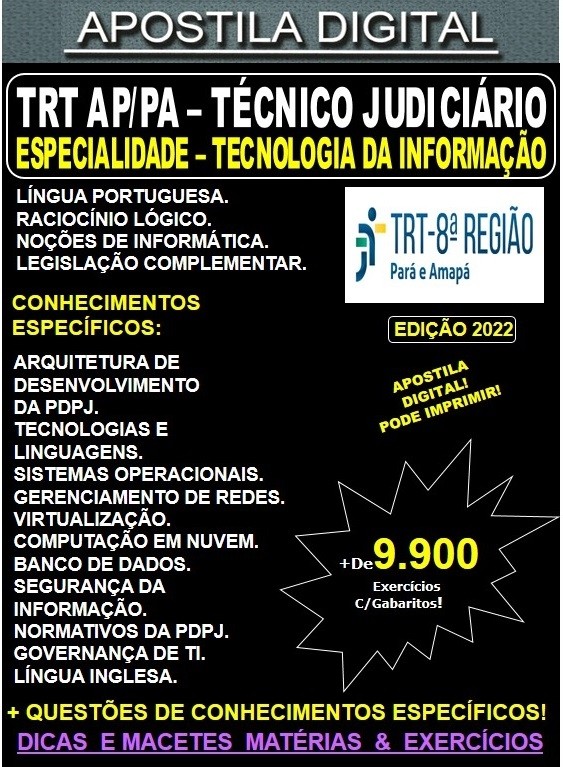 Apostila TRT 8ª Região AP/PA - Técnico Judiciário - TECNOLOGIA da INFORMAÇÃO - Teoria + 9.900 Exercícios - Concurso 2022