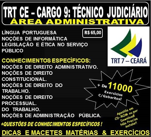 Apostila TRT CE - Cargo 9: Técnico Judiciário - ÁREA ADMINISTRATIVA - Teoria + 11.000 Exercícios - Concurso 2017