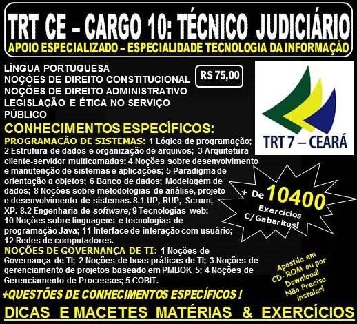 Apostila TRT CE - Cargo 10: Técnico Judiciário - Área Apoio Especializado - Especialidade TECNOLOGIA da INFORMAÇÃO - Teoria + 10.400 Exercícios - Concurso 2017