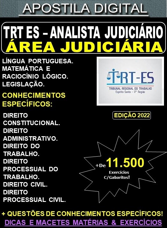 Apostila TRT ES 17ª Região - Analista Judiciário - Área JUDICIÁRIA - Teoria + 11.500 Exercícios - Concurso 2022