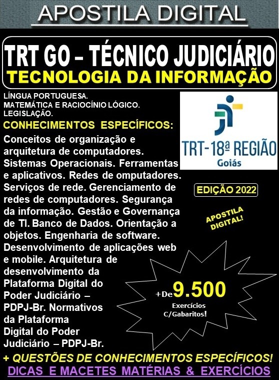 Apostila TRT GO 18ª Região - TÉCNICO JUDICIÁRIO - Especialidade TECNOLOGIA da INFORMAÇÃO - Teoria + 9.500 Exercícios - Concurso 2022