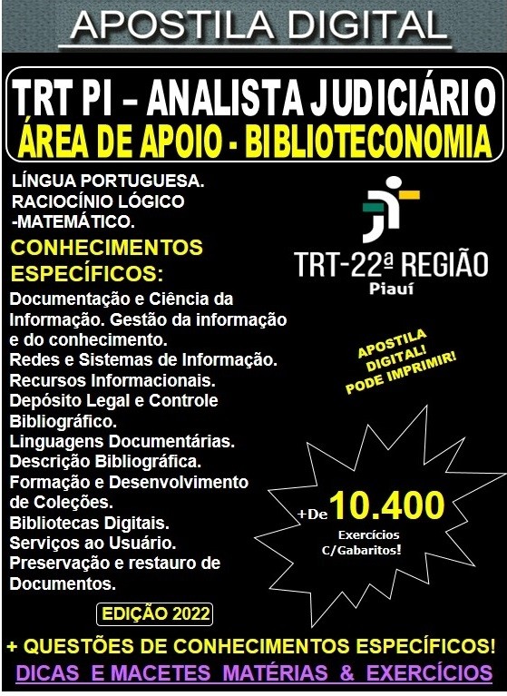 Apostila TRT PI - ANALISTA JUDICIÁRIO - Área BIBLIOTECONOMIA  - Teoria + 10.400 Exercícios - Concurso 2022
