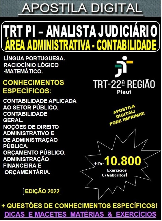 Apostila TRT PI - ANALISTA JUDICIÁRIO - Área CONTABILIDADE  - Teoria + 10.800 Exercícios - Concurso 2022