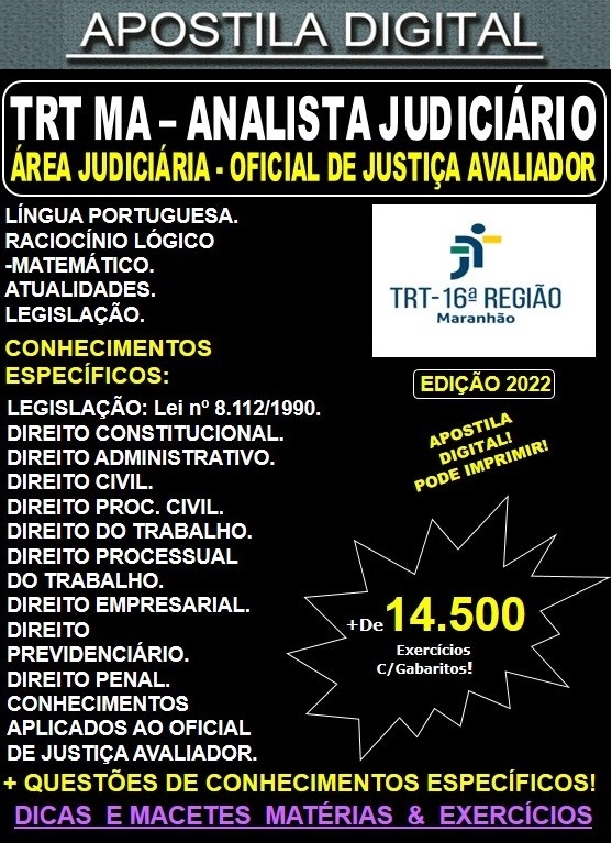 Apostila TRT MA  - Analista Judiciário - Área Jurídica - OFICIAL de JUSTIÇA AVALIADOR - Teoria + 14.500 Exercícios - Concurso 2022