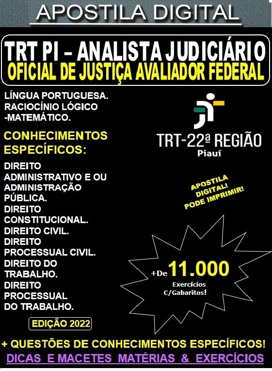 Apostila TRT PI - ANALISTA JUDICIÁRIO OFICIAL de JUSTIÇA AVALIADOR FEDERAL  - Teoria + 11.000 Exercícios - Concurso 2022