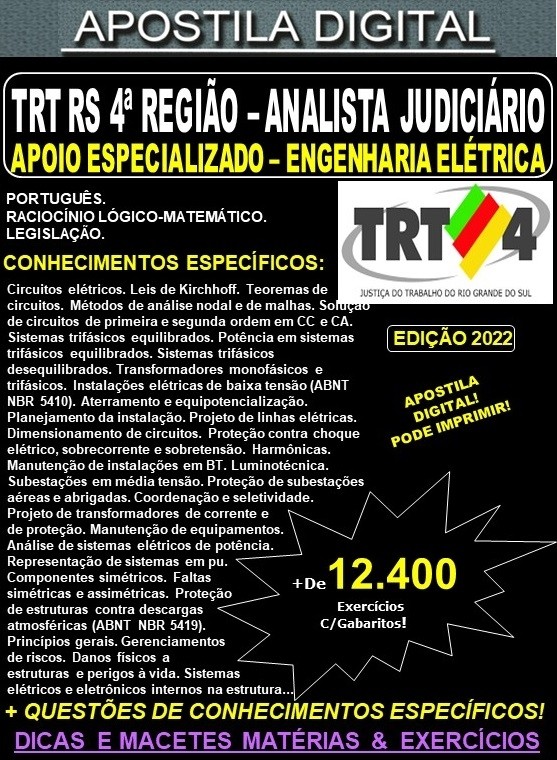 Apostila TRT RS 4ª Região - ANALISTA JUDICIÁRIO - Área Apoio Especializado - ENGENHARIA ELÉTRICA - Teoria + 12.400 Exercícios - Concurso 2022