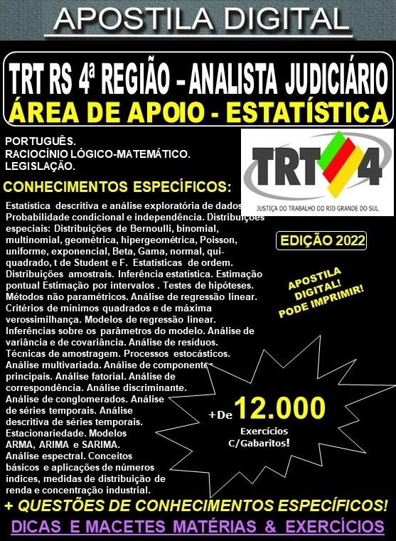 Apostila TRT RS 4ª Região - ANALISTA JUDICIÁRIO - Área Apoio Especializado - ESTATÍSTICA - Teoria + 12.000 Exercícios - Concurso 2022