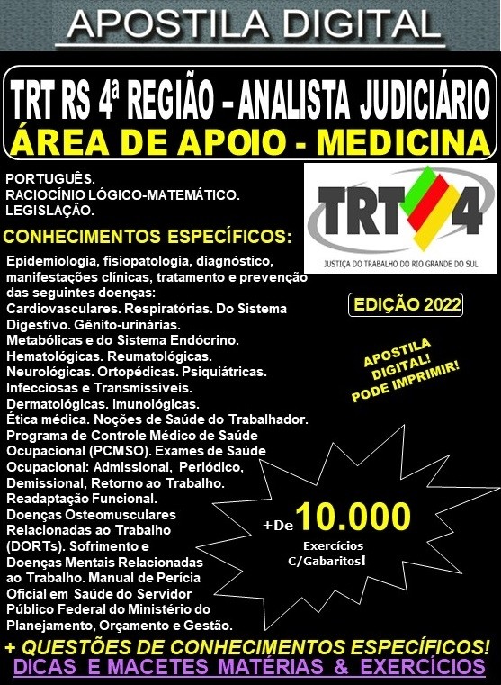 Apostila TRT RS 4ª Região - ANALISTA JUDICIÁRIO - Área Apoio Especializado - MEDICINA - Teoria + 10.000 Exercícios - Concurso 2022