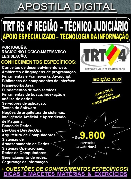 Apostila TRT RS 4ª Região - TÉCNICO JUDICIÁRIO - Área de Apoio Especializado - TECNOLOGIA da INFORMAÇÃO - Teoria + 9.800 Exercícios - Concurso 2022