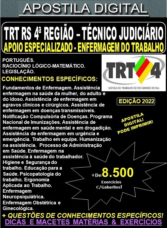 Apostila TRT RS 4ª Região - TÉCNICO JUDICIÁRIO - Área Apoio Especializado - ENFERMAGEM do TRABALHO - Teoria + 8.500 Exercícios - Concurso 2022