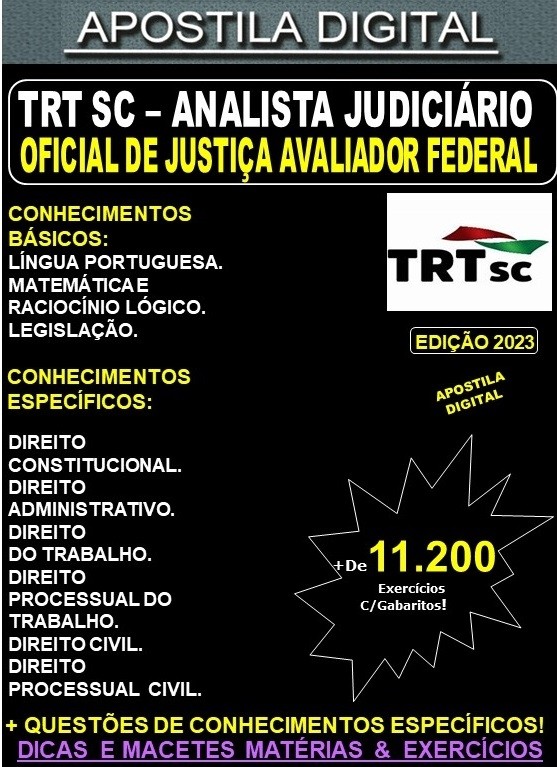 Apostila TRT SC  - ANALISTA Judiciário - OFICIAL de JUSTIÇA AVALIADOR FEDERAL - Teoria + 11.200 Exercícios - Concurso 2023