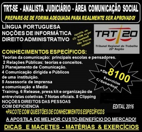 Apostila TRT SE - ANALISTA JUDICIÁRIO - Área COMUNICAÇÃO SOCIAL - Teoria + 8.100 Exercícios - Concurso 2016