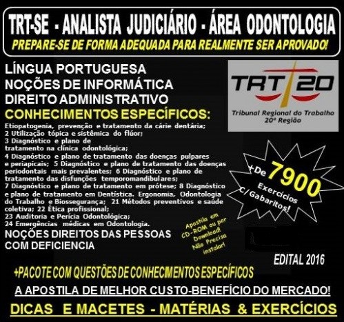 Apostila TRT SE - ANALISTA JUDICIÁRIO - Área ODONTOLOGIA - Teoria + 7.900 Exercícios - Concurso 2016