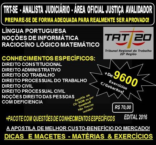 Apostila TRT SE - ANALISTA JUDICIÁRIO - Área OFICIAL JUSTIÇA AVALIADOR - Teoria + 9.600 Exercícios - Concurso 2016