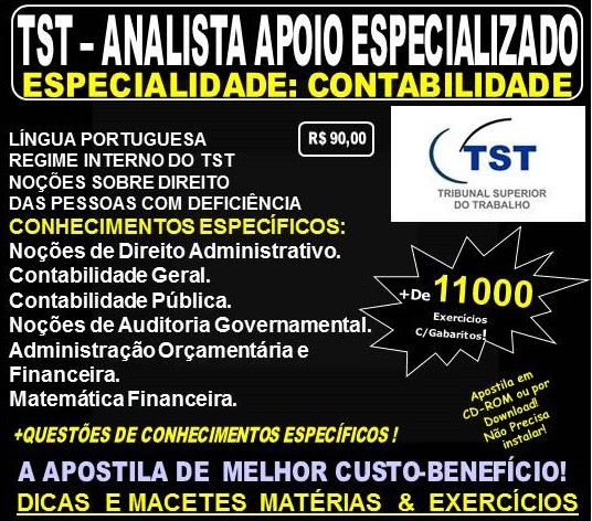 Apostila TST - ANALISTA APOIO ESPECIALIZADO - Especialidade: CONTABILIDADE - Teoria + 11.000 Exercícios - Concurso 2017