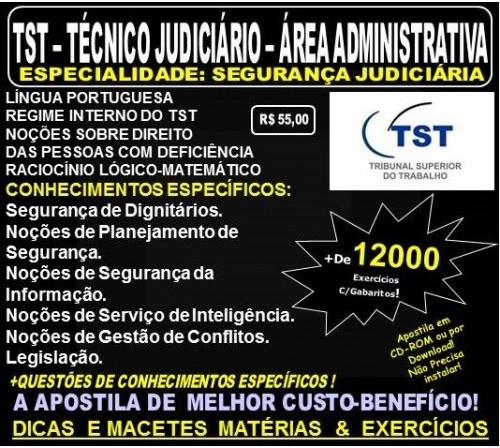 Apostila TST - TÉCNICO JUDICIÁRIO - ÁREA ADMINISTRATIVA - Especialidade: SEGURANÇA JUDICIÁRIA - Teoria + 12.000 Exercícios - Concurso 2017