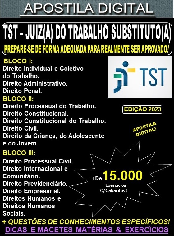 Apostila TST - JUIZ(A) do TRABALHO SUBSTITUTO(A) - Teoria + 15.000 Exercícios - Concurso 2023