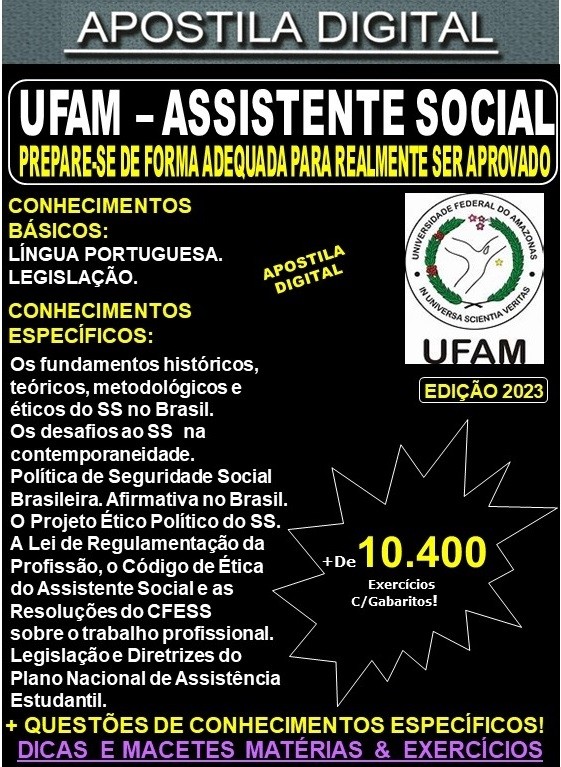 Apostila UFAM - ASSISTENTE SOCIAL - Teoria + 10.400 Exercícios - Concurso 2023