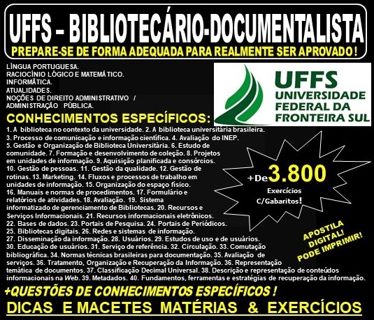 Apostila UFFS - BIBLIOTECÁRIO-DOCUMENTALISTA - Teoria + 3.800 Exercícios - Concurso 2019