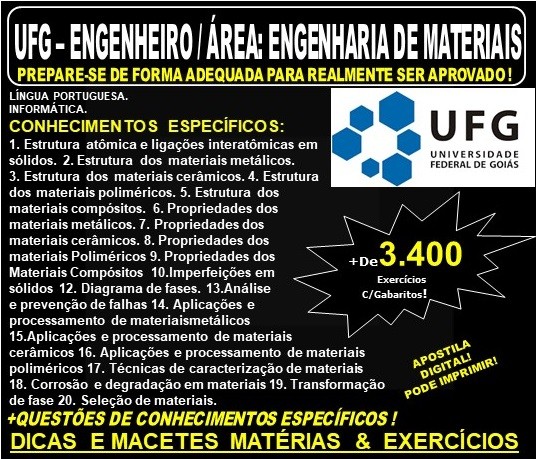 Apostila UFG - ENGENHEIRO / Área: ENGENHARIA de MATERIAIS - Teoria + 3.400 Exercícios - Concurso 2019