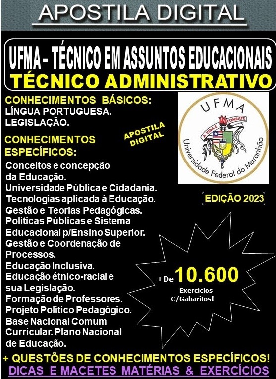 Apostila UFMA - TÉCNICO em ASSUNTOS EDUCACIONAIS - Teoria + 10.600 Exercícios - Concurso 2023