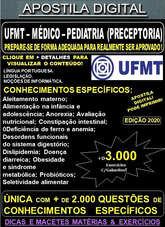Apostila UFMT - MÉDICO / Área: PEDIATRIA (PRECEPTORIA)  - Teoria + 3.000 Exercícios - Concurso 2021