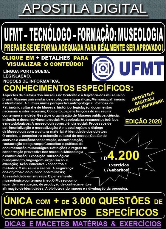 Apostila UFMT - TECNOLOGO: FORMAÇÃO MUSEOLOGIA - Teoria + 4.200 Exercícios - Concurso 2021