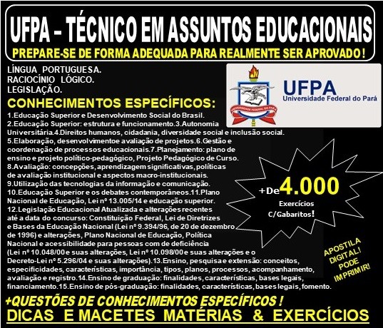 Apostila UFPA - TÉCNICO em ASSUNTOS EDUCACIONAIS - Teoria + 4.000 Exercícios - Concurso 2019