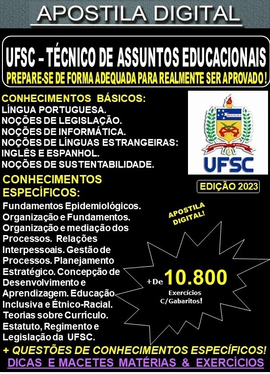 Apostila UFSC - TÉCNICO em ASSUNTOS EDUCACIONAIS - Teoria + 10.800 Exercícios - Concurso 2023