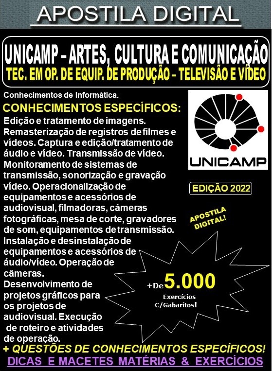 Apostila UNICAMP - Profissional da Arte, Cultura e Comunicação - Técnico em Operação de Equipamentos de Produção - TELEVISÃO e VÍDEO - Teoria + 5.000 Exercícios - Concurso 2022