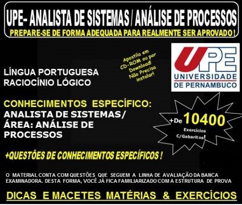 Apostila UPE - ANALISTA de SISTEMAS - Área: ANÁLISE de PROCESSOS - Teoria + 10.400 Exercícios - Concurso 2017