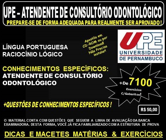 Apostila UPE - ATENDENTE de CONSULTÓRIO ODONTOLÓGICO - Teoria + 7.100 Exercícios - Concurso 2017