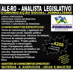 Apostila ALE-RO - ANALISTA LEGISLATIVO - COMUNICAÇÃO SOCIAL: JORNALISMO - Teoria + 4.200 Exercícios - Concurso 2018
