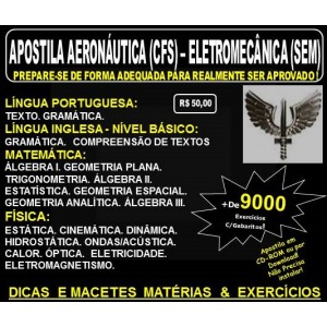 Apostila AERONÁUTICA - CURSO de FORMAÇÃO de SARGENTOS - ELETROMECÂNICA (SEM) - Teoria + 9.000 Exercícios - Concurso 2017