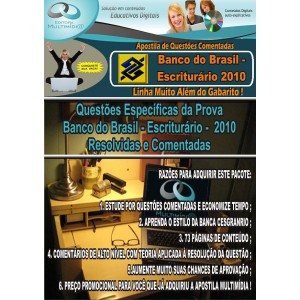 APOSTILA BANCO DO BRASIL - QUESTÕES COMENTADAS (Prova 2010) - ESCRITURÁRIO 
