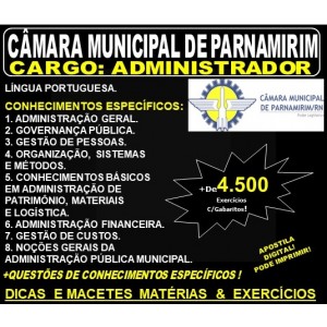 Apostila CÂMARA MUNICIPAL DE PARNAMIRIM RN - Cargo: ADMINISTRADOR - Teoria + 4.500 Exercícios - Concurso 2019