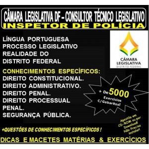 Apostila CAMARA LEGISLATIVA DF - CONSULTOR TÉCNICO LEGISLATIVO - INSPETOR da POLÍCIA - Teoria + 5.000 Exercícios - Concurso 2018