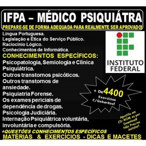 Apostila IFPA - MÉDICO PSIQUIÁTRA - Teoria + 4.400 Exercícios - Concurso 2019
