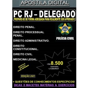 Apostila PC RJ - DELEGADO  - Teoria + 8.500 Exercícios - Concurso 2021