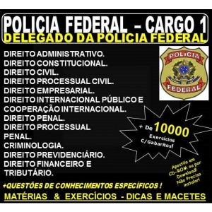 Apostila Policia Federal - Cargo 1: DELEGADO de POLÍCIA FEDERAL - Teoria + 10.000 Exercícios - Concurso 2021