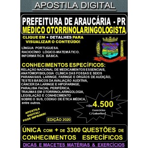 Apostila Prefeitura de Araucária PR - MÉDICO OTORRINOLARINGOLOGISTA - Teoria + 4.500 Exercícios - Concurso 2020